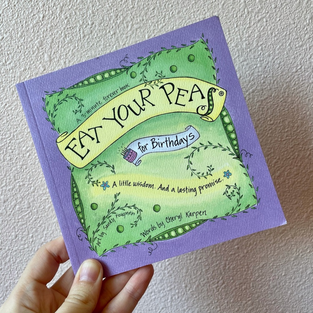 Eat Your Peas for Birthdays